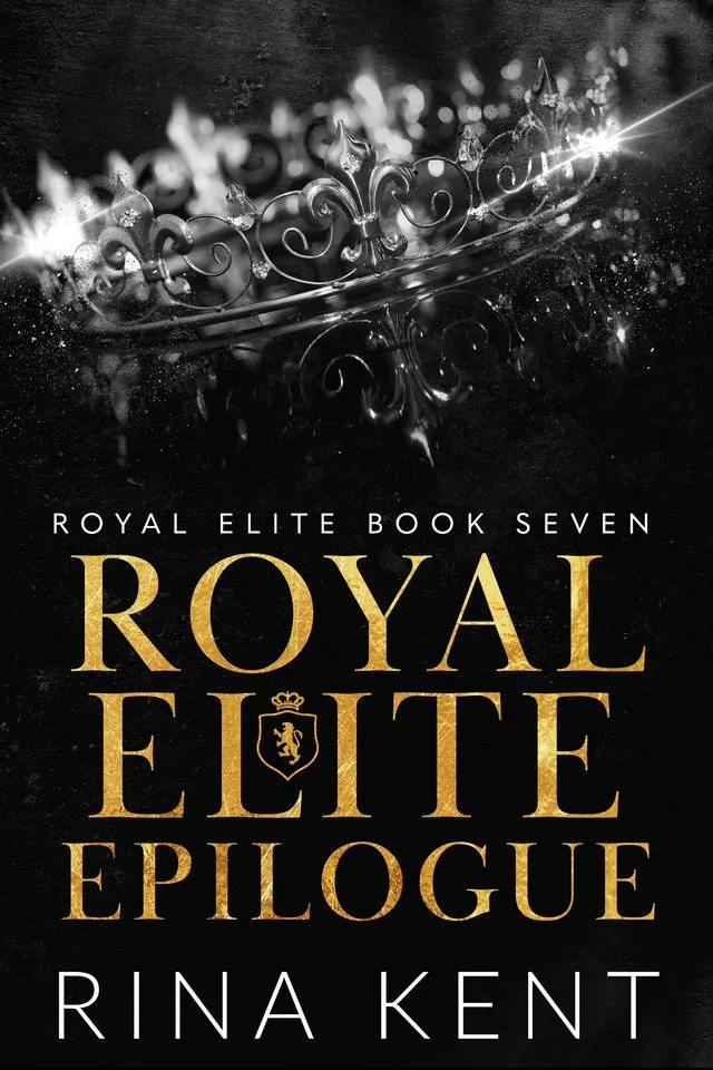 Royal Elite Epilogue (Royal Elite, #7)