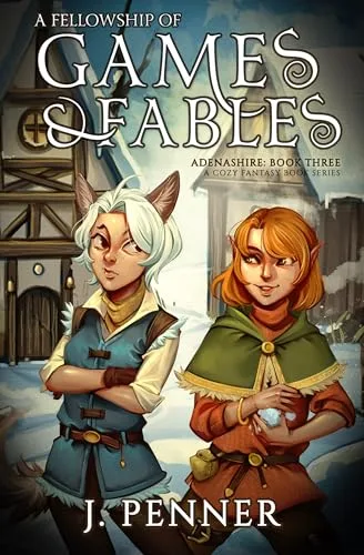 A Fellowship of Games & Fables (Adenashire, #3)