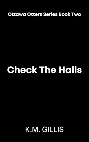 Check The Halls (The Ottawa Otters, #2)