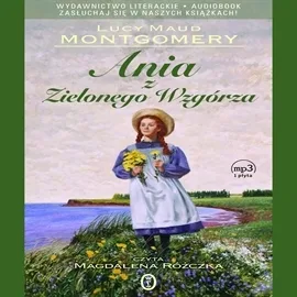 Ania z Zielonego Wzgórza (Ania z Zielonego Wzgórza, #1)