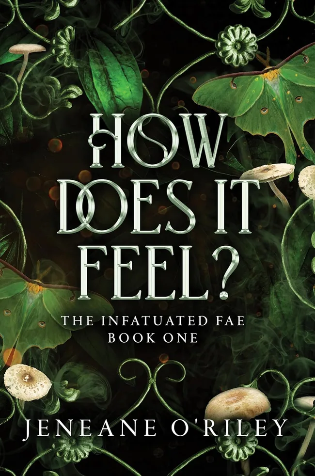 How Does It Feel? (Infatuated Fae, #1)