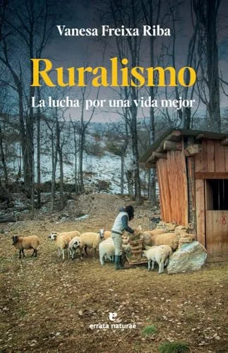 Ruralismo: La lucha por una vida mejor