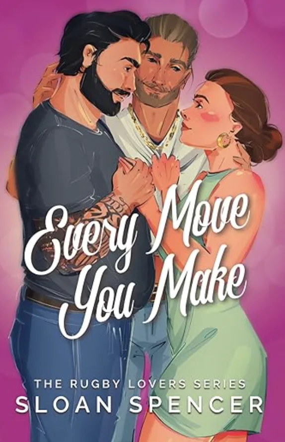 Every Move You Make (The Rugby Lovers)