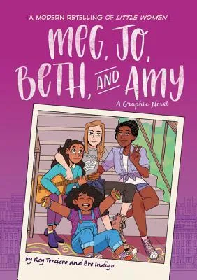 Meg, Jo, Beth, and Amy: A Modern Graphic Retelling of Little Women (Classic Graphic Remix, 1)