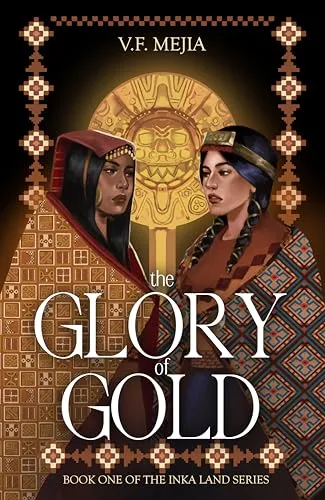 The Glory of Gold (The Inka Land, #1)