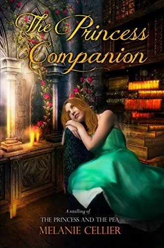 The Princess Companion: A Retelling of The Princess and the Pea (The Four Kingdoms, #1)