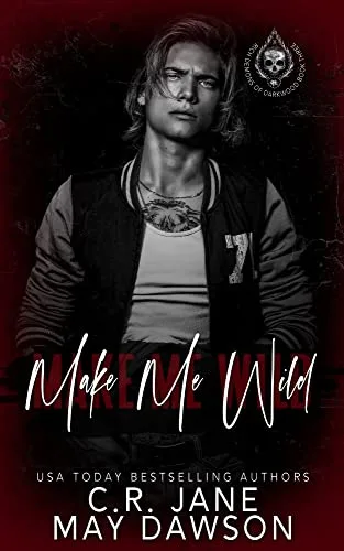 Make Me Wild (Rich Demons of Darkwood, #3)