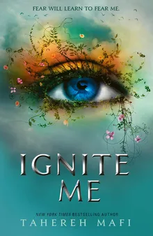 Ignite Me (Shatter Me, #3)