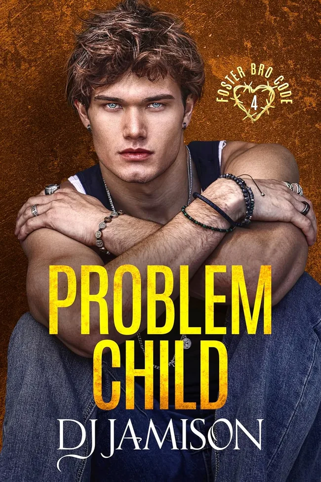 Problem Child (Foster Bro Code, #4)