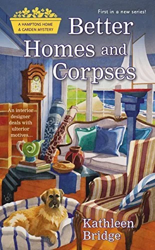 Better Homes and Corpses (Hamptons Home & Garden Mystery, #1)