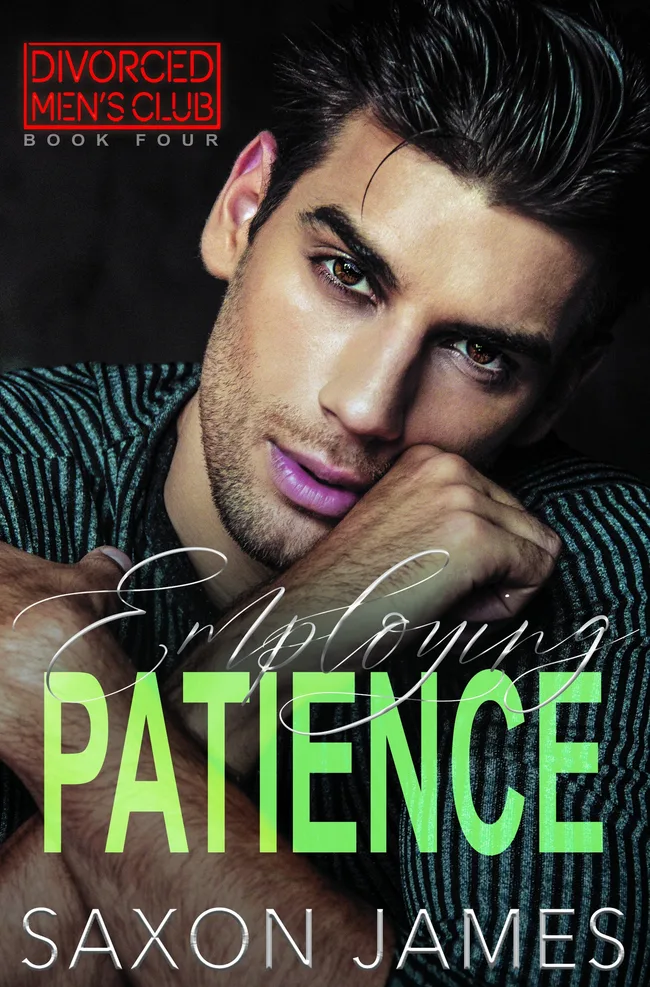 Employing Patience (Divorced Men's Club, #4)