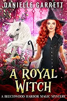 A Royal Witch (Beechwood Harbor Magic Mystery #7)