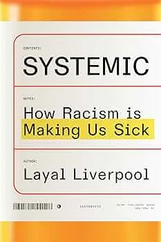Systemic: How Racism Is Making Us Sick