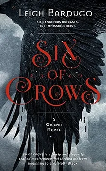 Six of Crows (Six of Crows, #1)