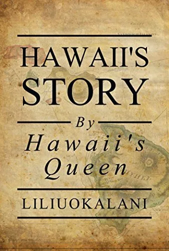 Hawaii's Story by Hawaii's Queen