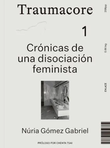 Traumacore: Crónicas de una disociación feminista