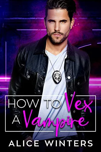 How to Vex a Vampire (VRC: Vampire Related Crimes, #1)