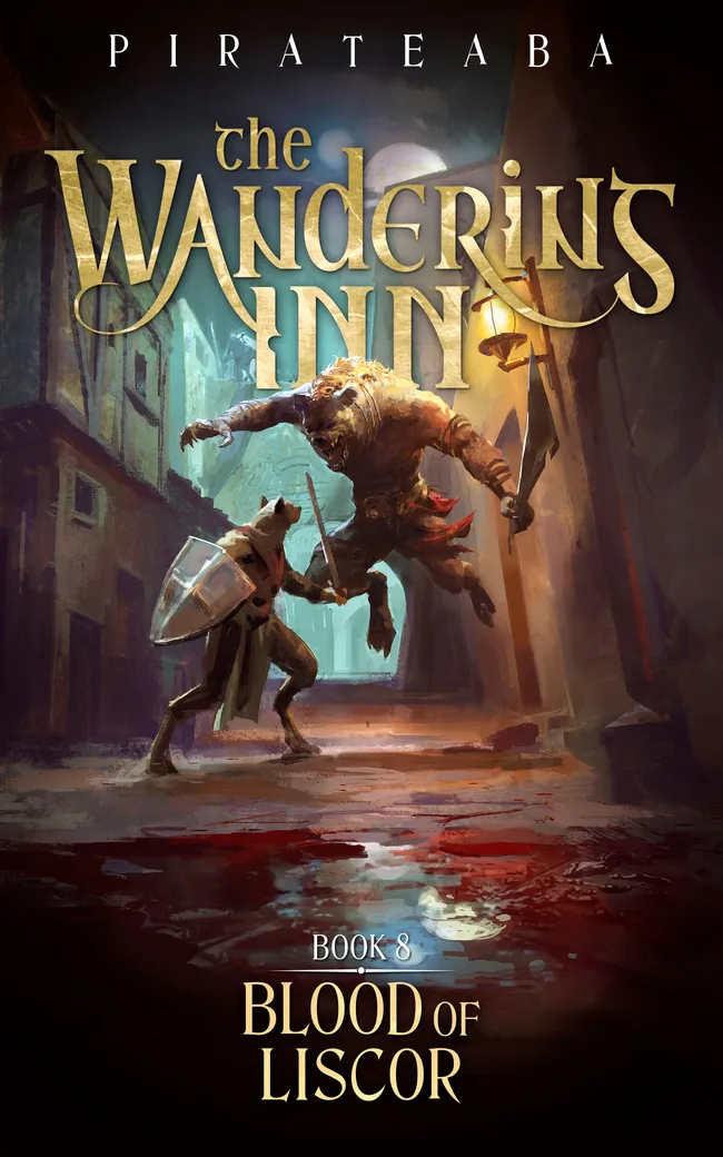 The Wandering Inn: Book 8 - Blood of Liscor (The Wandering Inn, #5, Part 2)