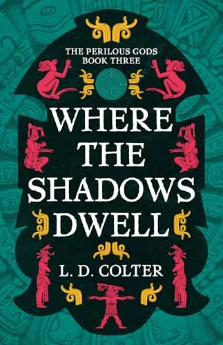 Where the Shadows Dwell (The Perilous Gods Book 3)