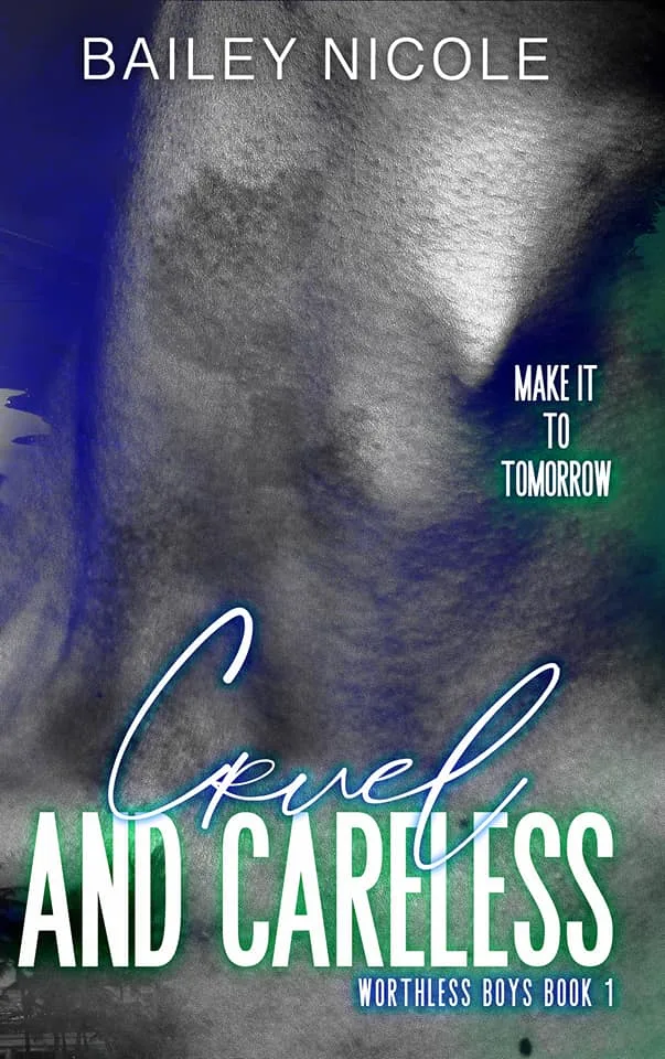 Cruel and Careless (Worthless Boys, #1)