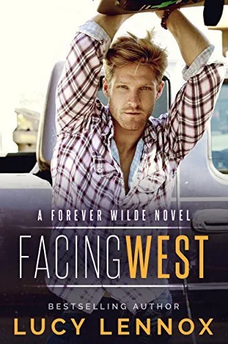 Facing West (Forever Wilde, #1)