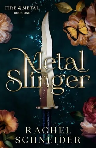 Metal Slinger (Fire & Metal, #1)