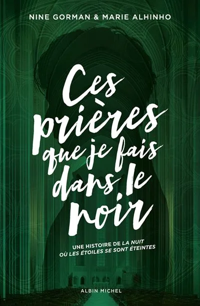 Ces prières que je fais dans le noir  (La Nuit où les étoiles se sont éteintes, #3)