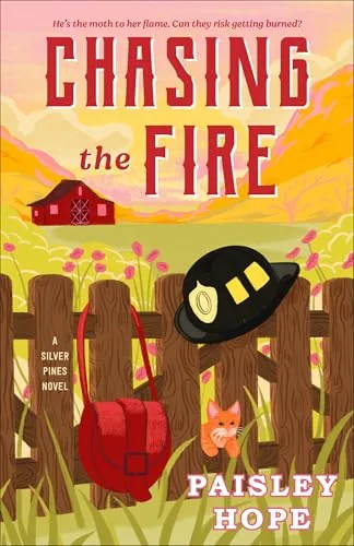 Chasing the Fire: A Silver Pines Novel (Silver Pines Ranch Series)
