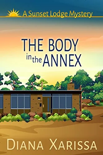 The Body in the Annex (Sunset Lodge Mystery #1)