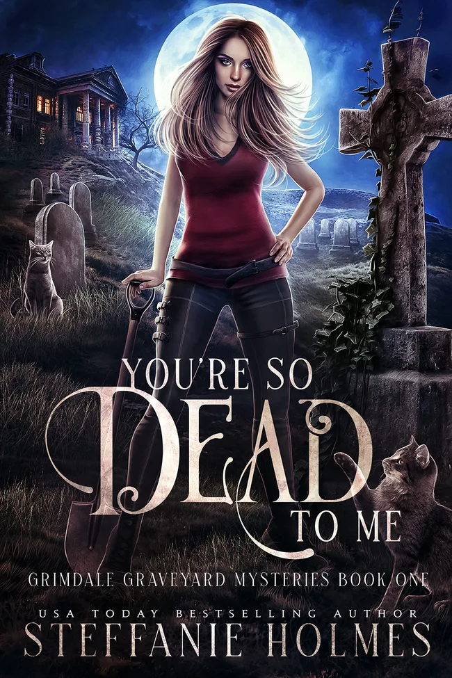 You're So Dead to Me (Grimdale Graveyard Mysteries, #1)