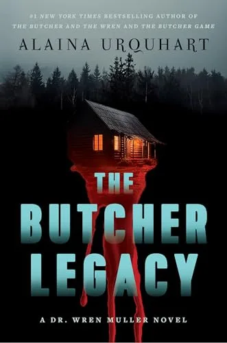 The Butcher Legacy: A Dr. Wren Muller Novel