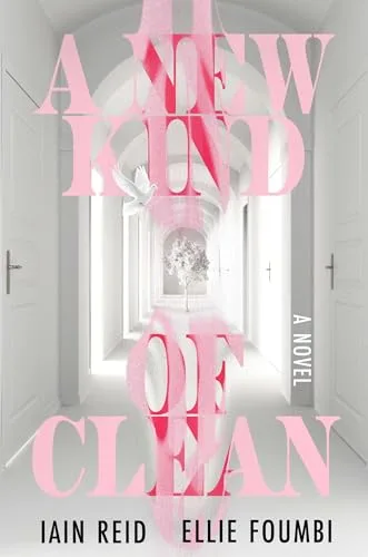 A New Kind of Clean: A Novel