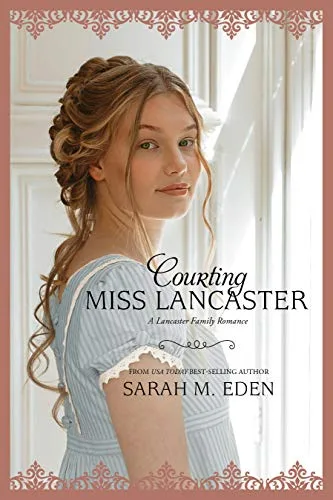 Courting Miss Lancaster (The Lancaster Family, #2)