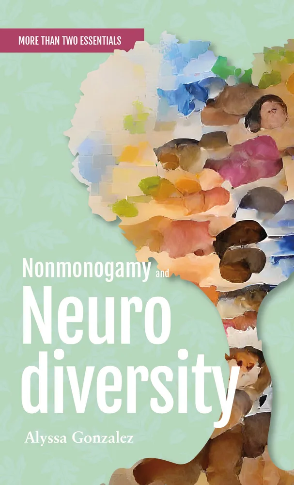 Nonmonogamy and Neurodiversity: A More Than Two Essentials Guide (3)