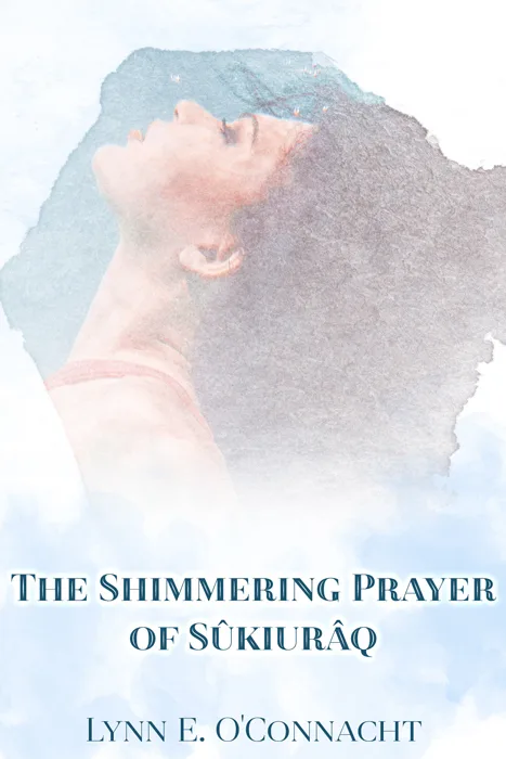 The Shimmering Prayer of Sûkiurâq