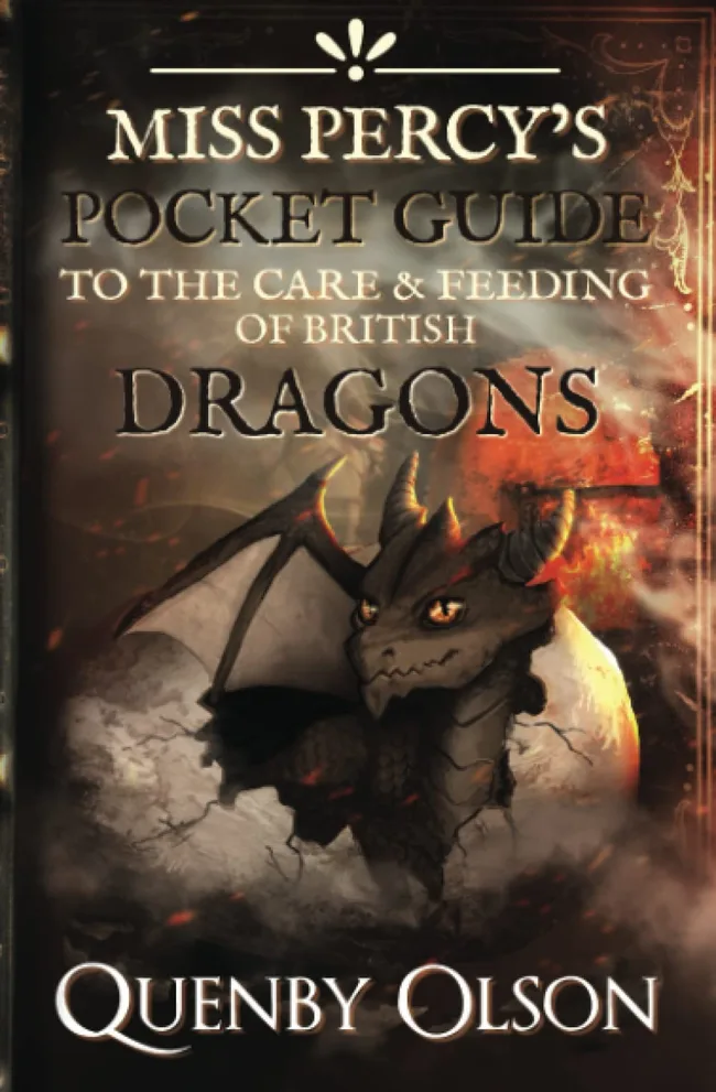 Miss Percy's Pocket Guide to the Care and Feeding of British Dragons (Miss Percy Guide, #1)