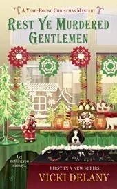 Rest Ye Murdered Gentlemen (A Year-Round Christmas Mystery #1)