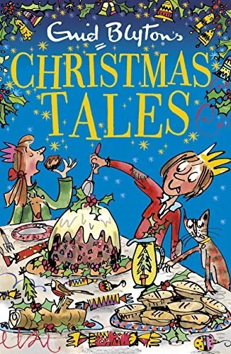 Enid Blyton's Christmas Tales: Contains 25 short stories perfect for kids aged 5+! (Bumper Short Story Collections Book 7)