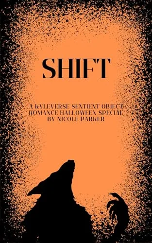 Shift: A Kyleverse Sentient Object Romance Halloween Special