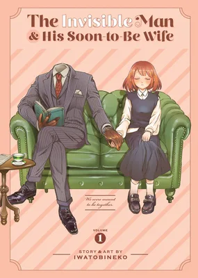 The Invisible Man and His Soon-to-Be Wife, Vol. 1