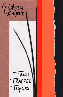 Three Trapped Tigers (Latin American Literature)