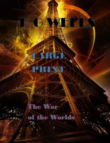 The War of the Worlds: (H G Wells Masterpiece Collection)
