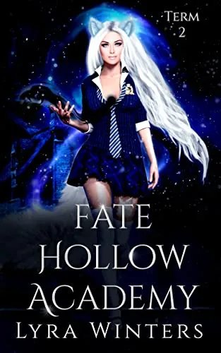 Fate Hollow Academy: Term 2 (Fate Hollow Academy, #2)