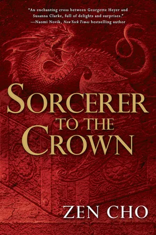 Sorcerer to the Crown (Sorcerer Royal, #1)