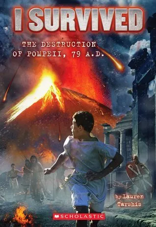 The Destruction of Pompeii, AD 79 (I Survived, #10)