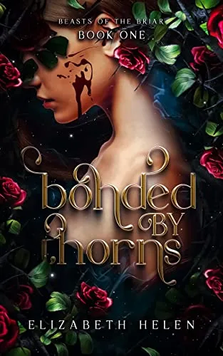 Bonded by Thorns (Beasts of the Briar, #1)