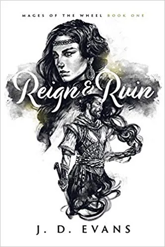 Reign & Ruin (Mages of the Wheel, #1)
