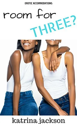Room for Three? (Erotic Accommodations, #1)