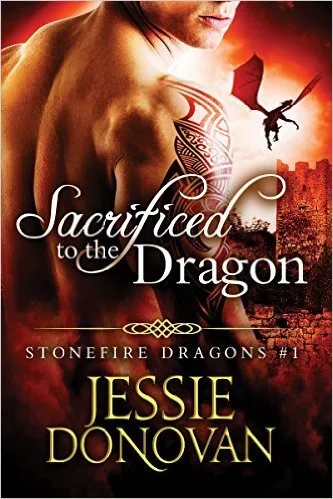 Sacrificed to the Dragon (Stonefire Dragons #1)
