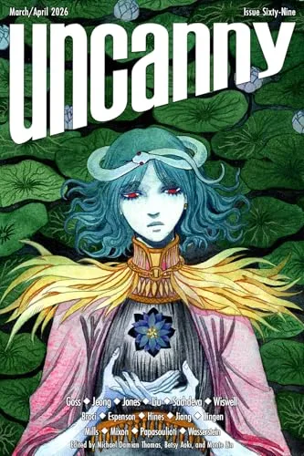 Uncanny Magazine Issue 69: March/April 2026